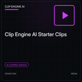 Clip Engine AI Starter Clips