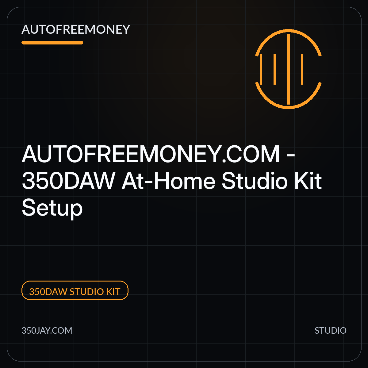 AUTOFREEMONEY.COM — 350DAW At-Home Studio Kit Setup