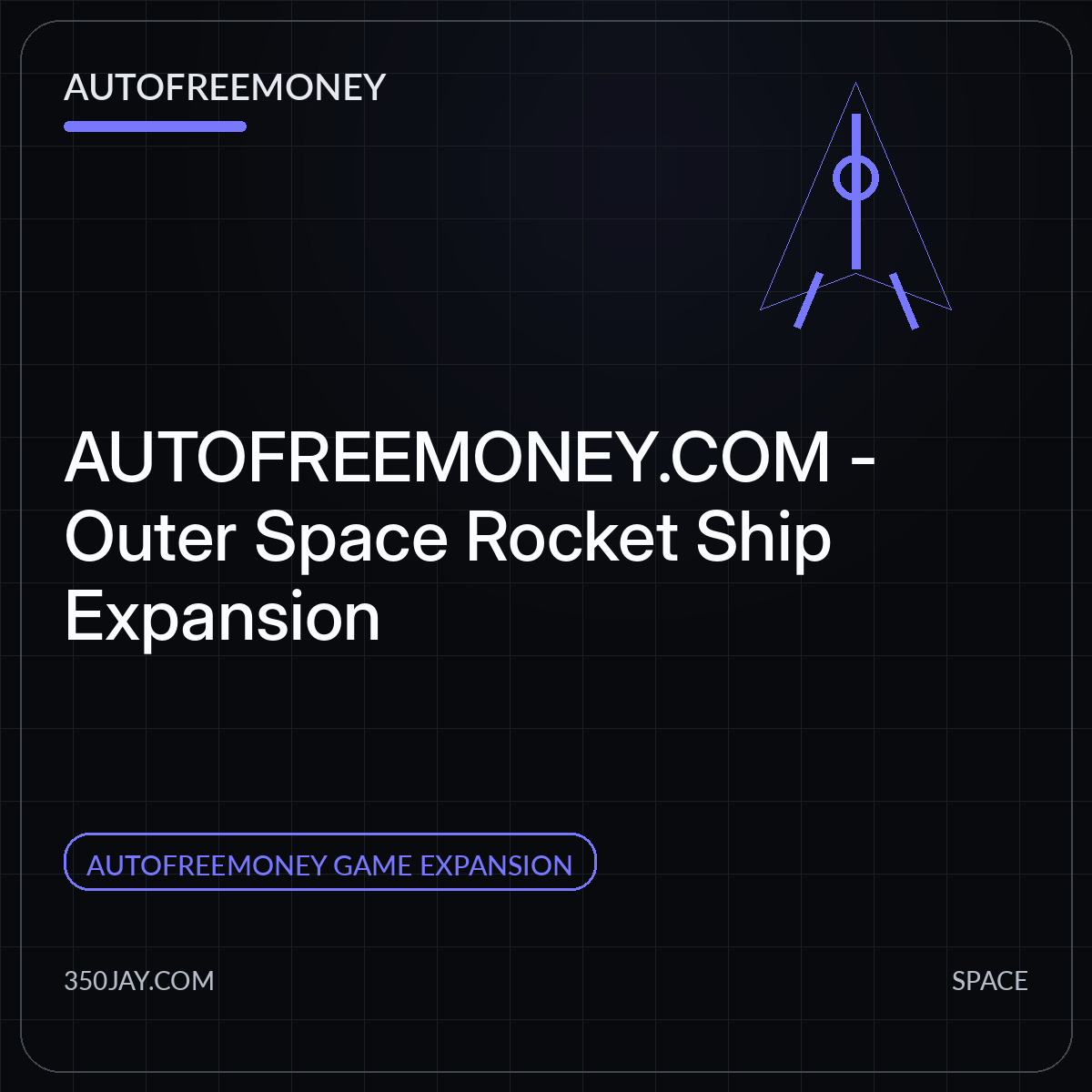 AUTOFREEMONEY.COM — Outer Space Rocket Ship Expansion